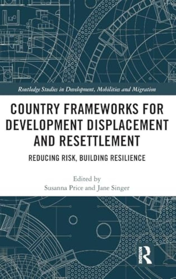 Country Frameworks for Development Displacement and Resettlement