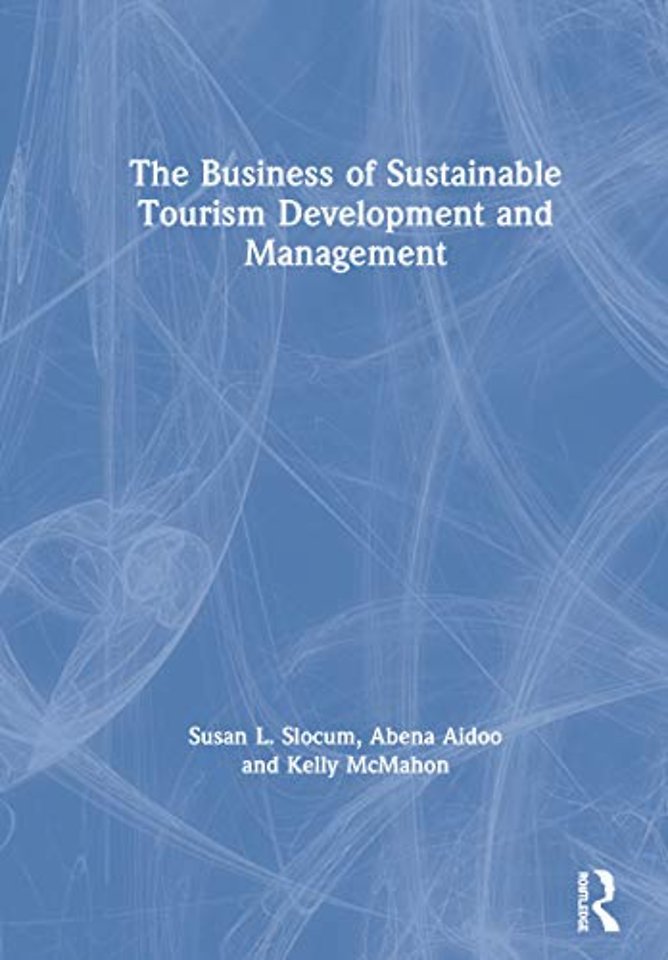 Business of Sustainable Tourism Development and Management