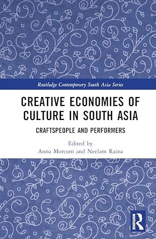 Creative Economies of Culture in South Asia