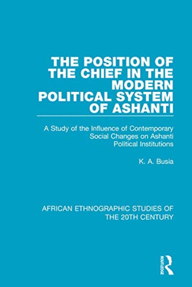 Position of the Chief in the Modern Political System of Ashanti