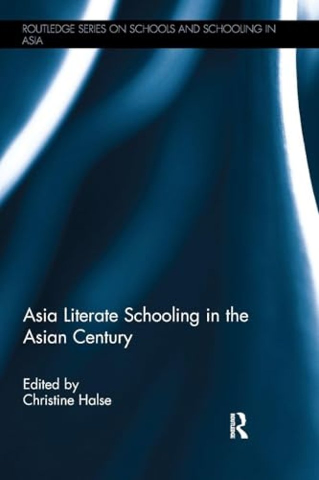 Asia Literate Schooling in the Asian Century