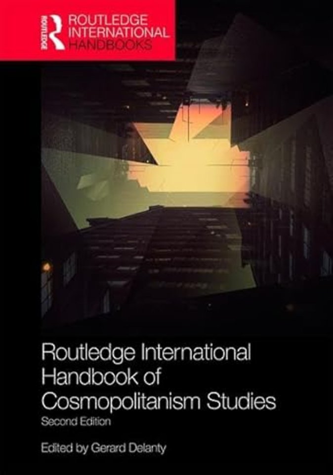 Routledge International Handbook of Cosmopolitanism Studies