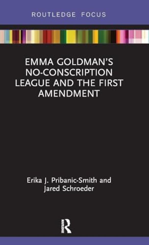 Emma Goldman’s No-Conscription League and the First Amendment