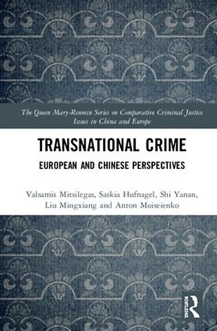 Queen Mary-Renmin Series on Comparative Criminal Justice Issues in China and Europe