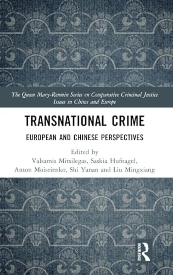 Queen Mary-Renmin Series on Comparative Criminal Justice Issues in China and Europe