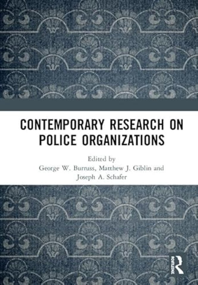 Contemporary Research on Police Organizations