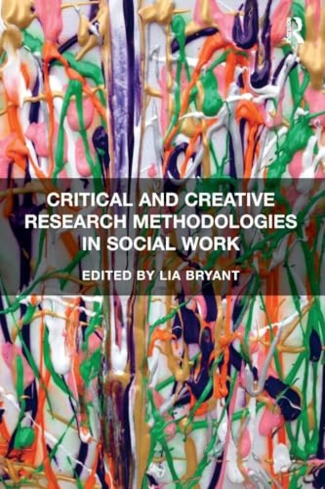 Critical and Creative Research Methodologies in Social Work
