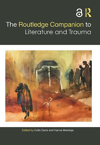 Routledge Companion to Literature and Trauma