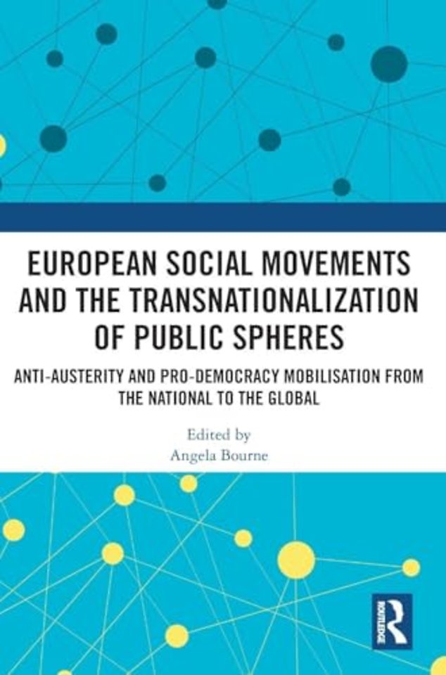 European Social Movements and the Transnationalization of Public Spheres