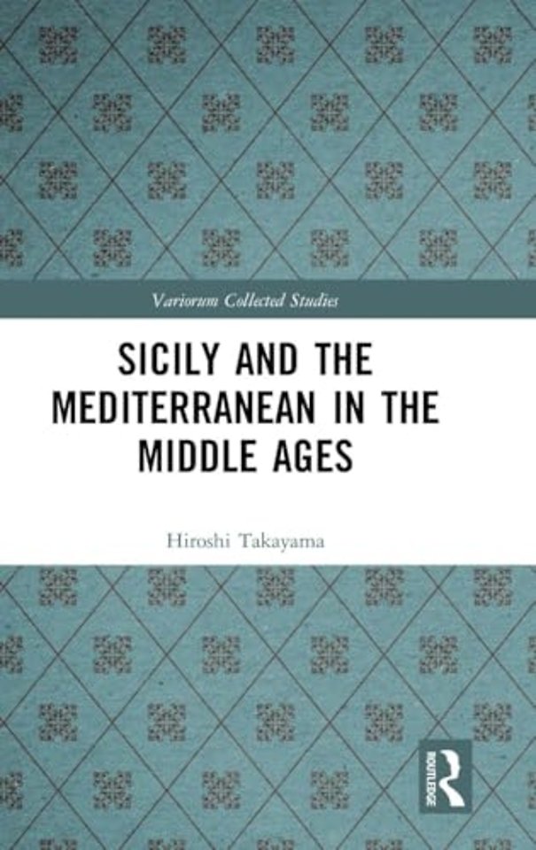 Sicily and the Mediterranean in the Middle Ages