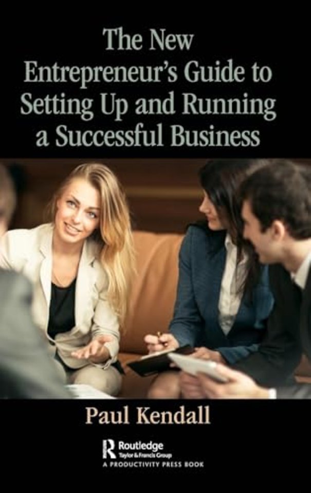 New Entrepreneur's Guide to Setting Up and Running a Successful Business