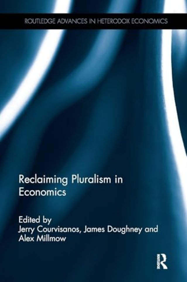 Reclaiming Pluralism in Economics