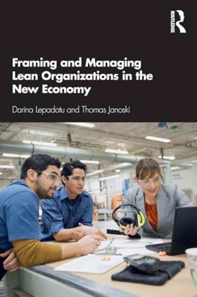 Framing and Managing Lean Organizations in the New Economy