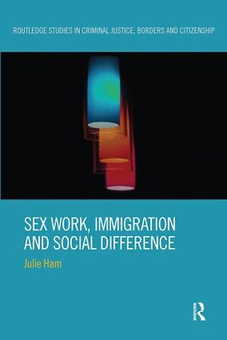 Sex Work, Immigration and Social Difference
