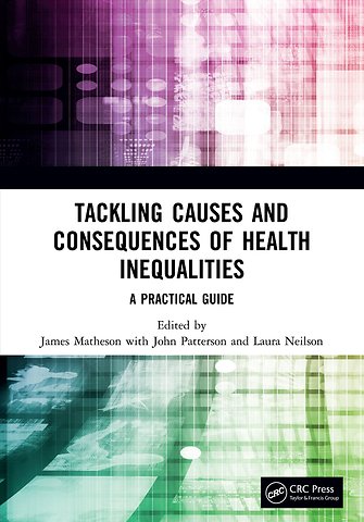 Tackling Causes and Consequences of Health Inequalities
