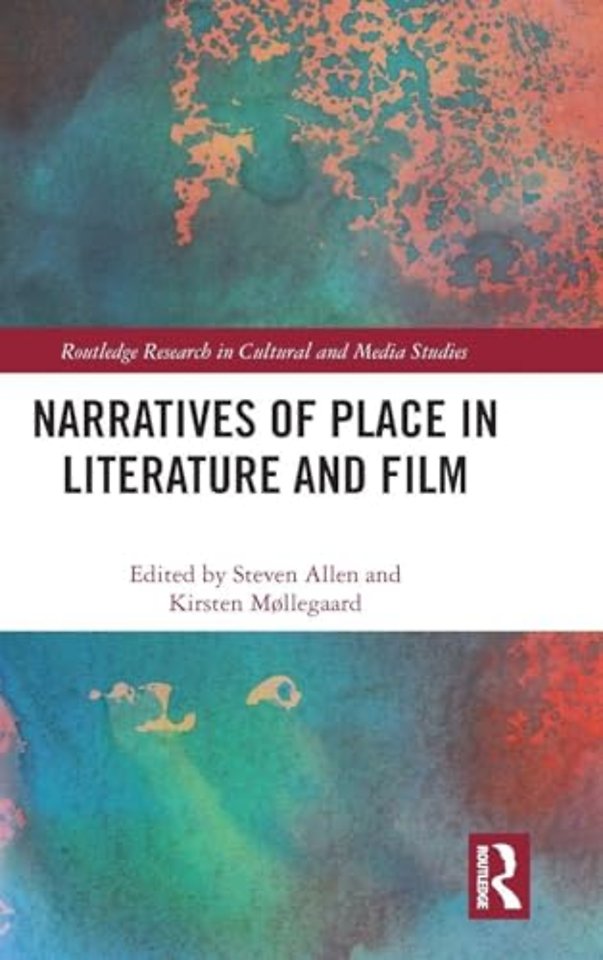 Narratives of Place in Literature and Film