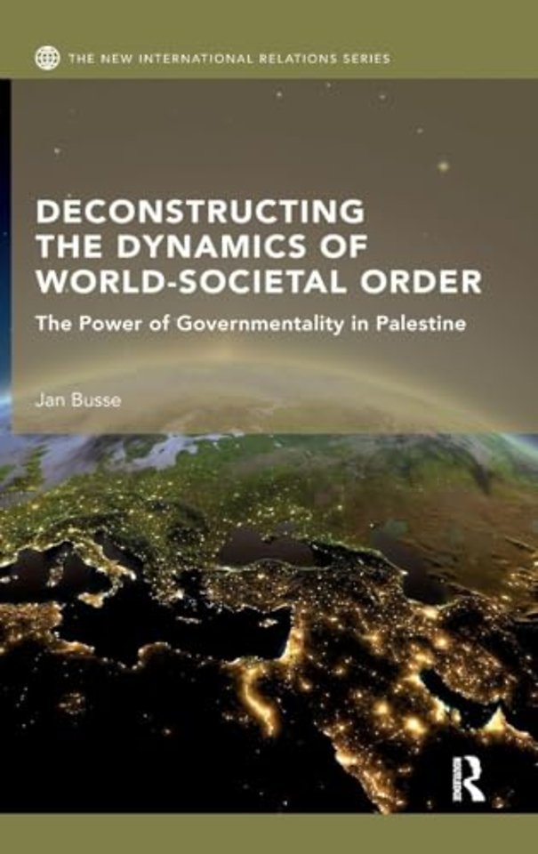 Deconstructing the Dynamics of World-Societal Order