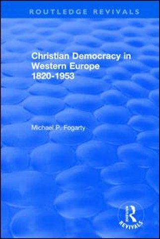 Routledge Revivals: Christian Democracy in Western Europe (1957)