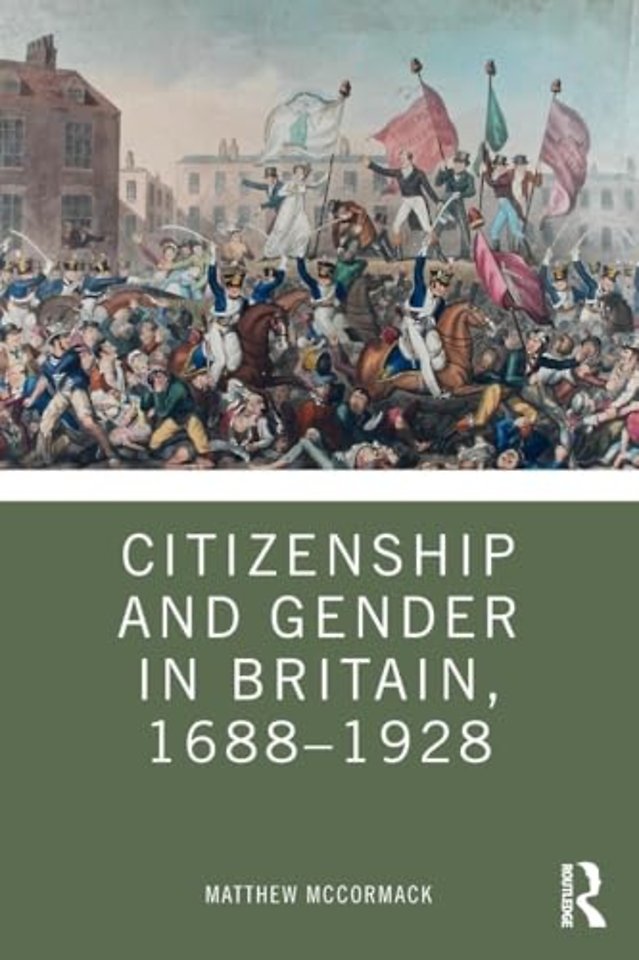 Citizenship and Gender in Britain, 1688-1928