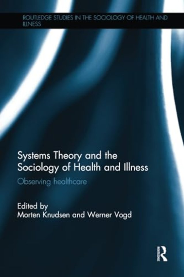 Systems Theory and the Sociology of Health and Illness