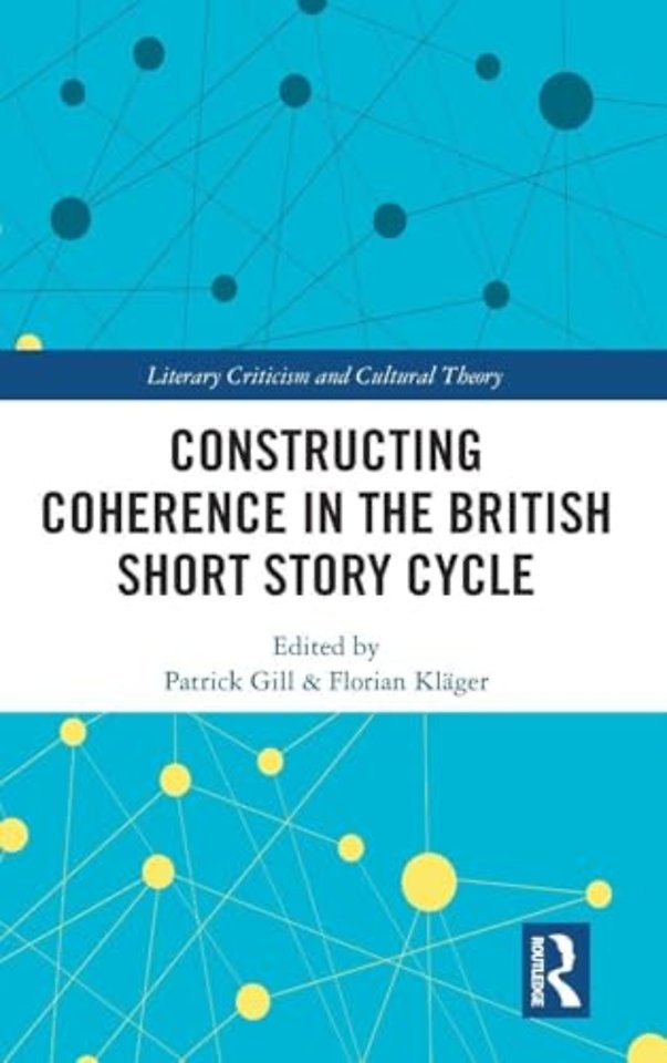 Constructing Coherence in the British Short Story Cycle