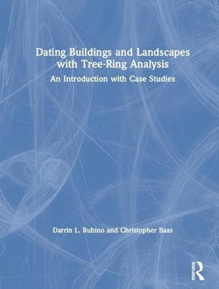 Dating Buildings and Landscapes with Tree-Ring Analysis