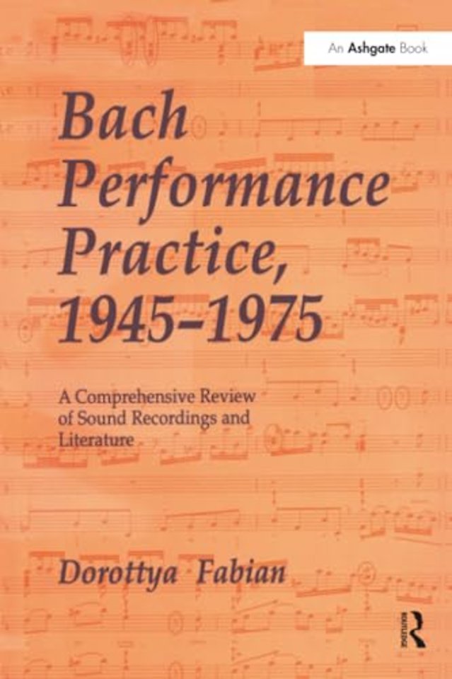 Bach Performance Practice, 1945–1975