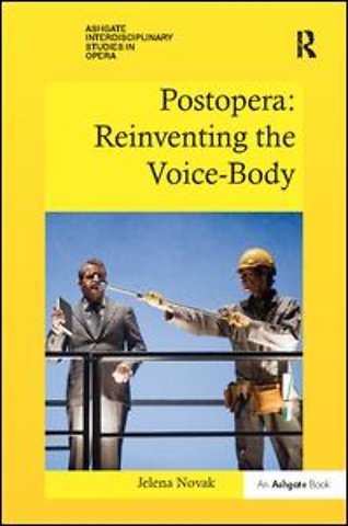 Postopera: Reinventing the Voice-Body