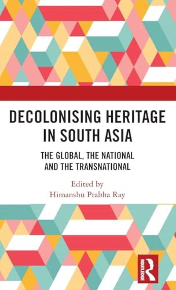 Decolonising Heritage in South Asia