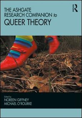 Ashgate Research Companion to Queer Theory