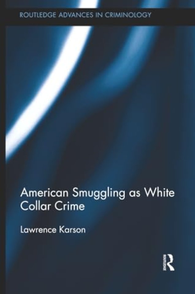 American Smuggling as White Collar Crime
