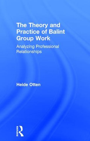 Theory and Practice of Balint Group Work