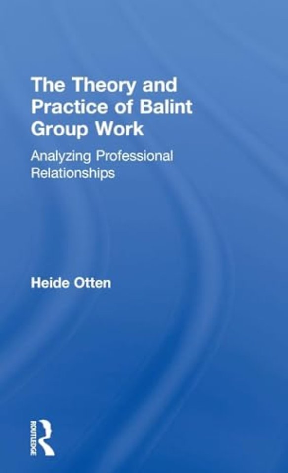Theory and Practice of Balint Group Work