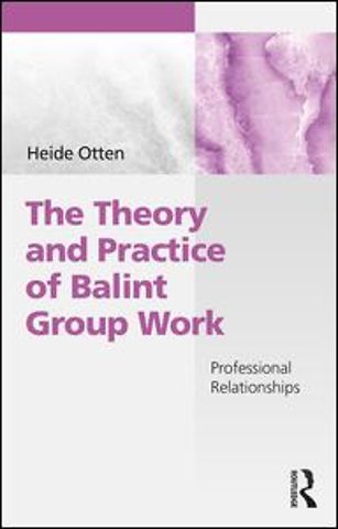 Theory and Practice of Balint Group Work