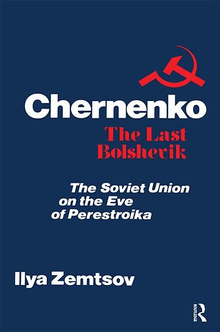 Chernenko, the Last Bolshevik