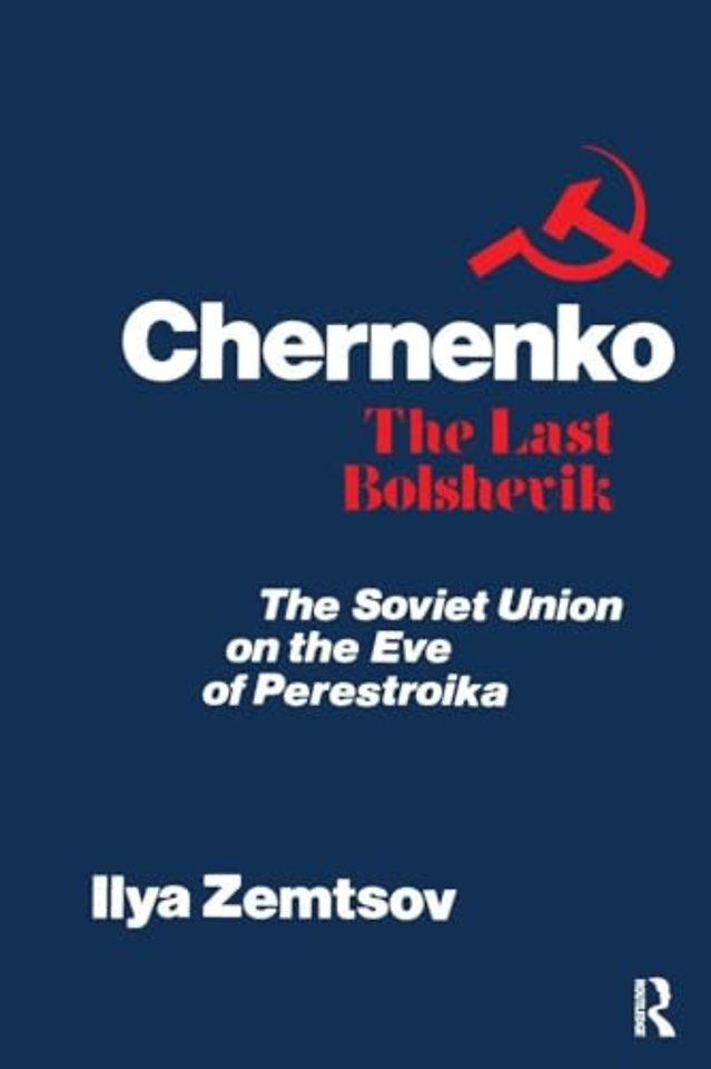 Chernenko, the Last Bolshevik