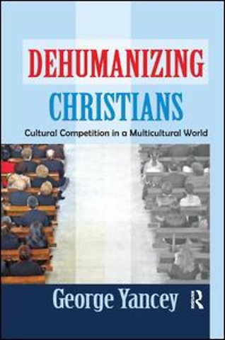 Dehumanizing Christians