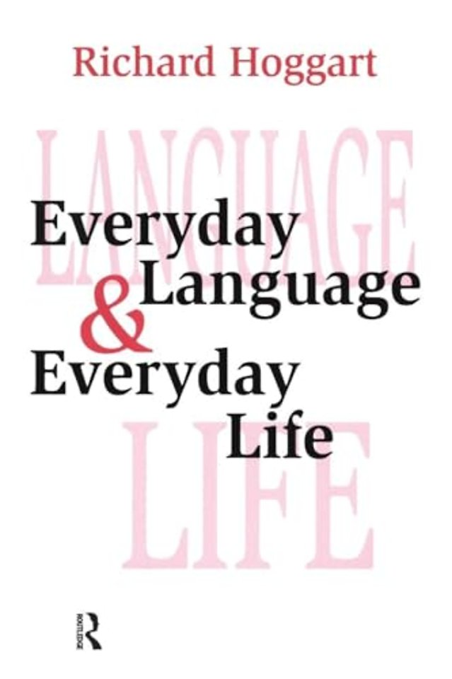 Everyday Language and Everyday Life