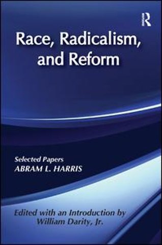 Race, Radicalism, and Reform