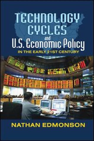 Technology Cycles and U.S. Economic Policy in the Early 21st Century