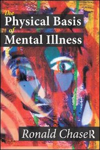Physical Basis of Mental Illness