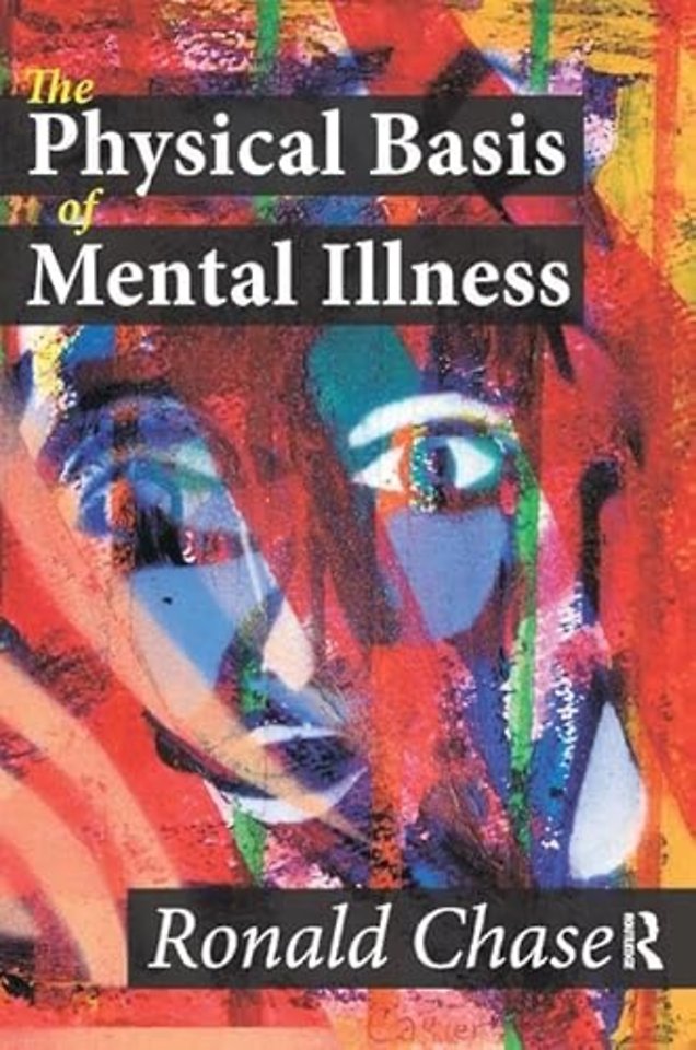Physical Basis of Mental Illness
