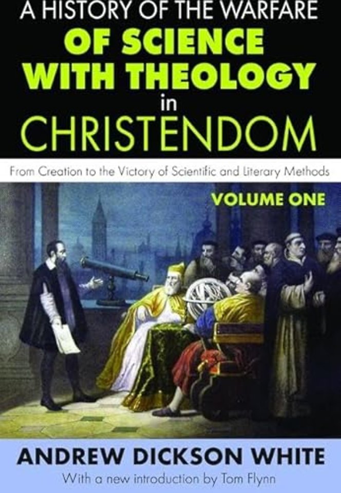 History of the Warfare of Science with Theology in Christendom