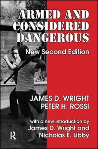 Armed and Considered Dangerous