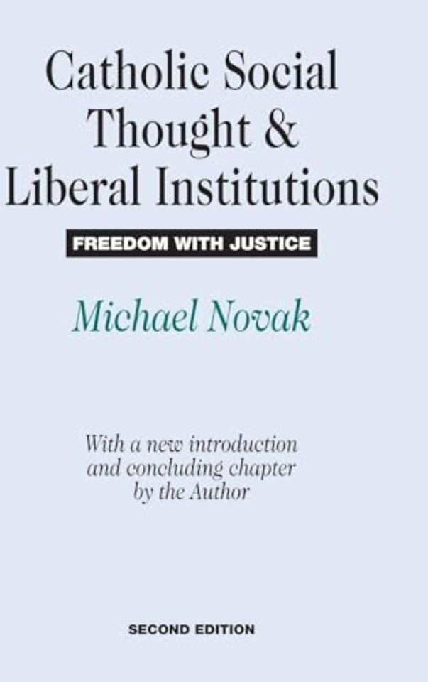 Catholic Social Thought and Liberal Institutions