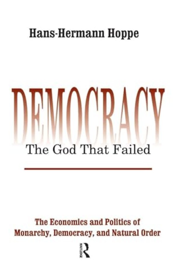 Democracy – The God That Failed