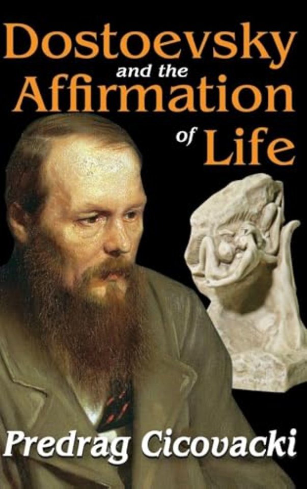 Dostoevsky and the Affirmation of Life