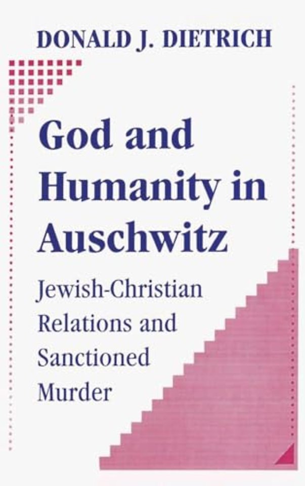 God and Humanity in Auschwitz