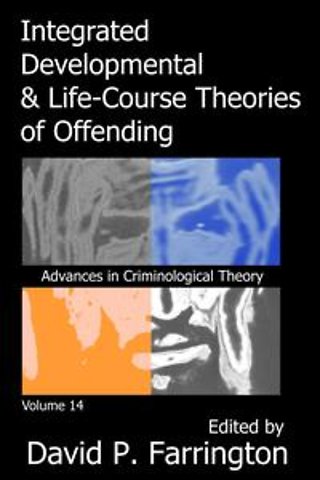 Integrated Developmental and Life-course Theories of Offending