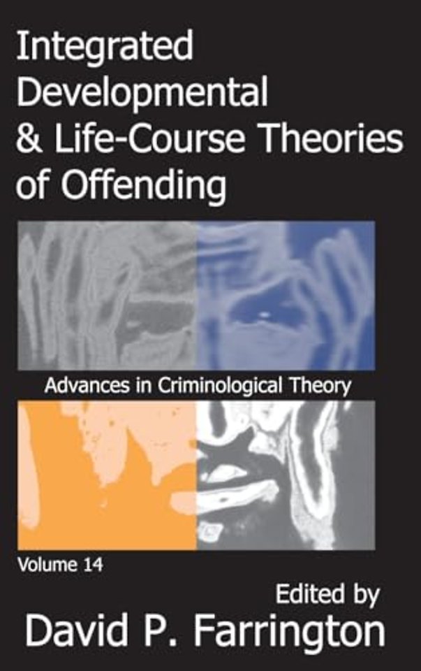 Integrated Developmental and Life-course Theories of Offending